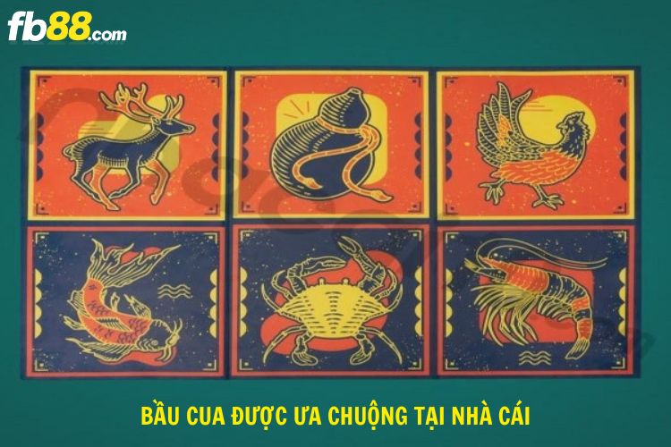Bầu cua được ưa chuộng tại nhà cái