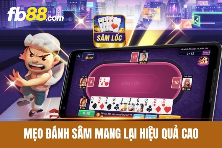 Mẹo đánh Sâm mang lại hiệu quả cao